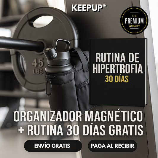 KeepUp™ – Mantén tus cosas contigo + Rutina 30 días de Hipertrofia